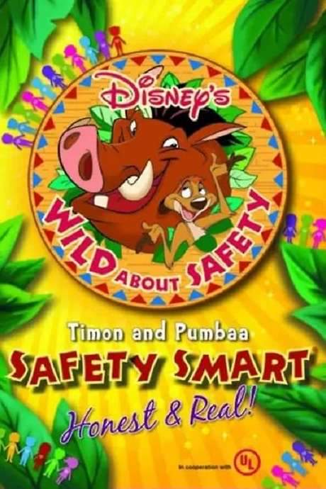 Wild About Safety: Timon and Pumbaa Safety Smart Honest and Real!